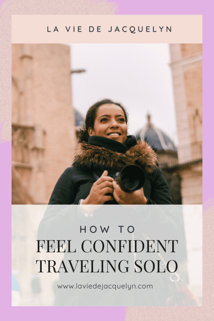 How to feel confident when traveling solo