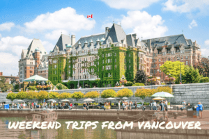 The Best Weekend Trips from Vancouver You Must Visit - La Vie de Jacquelyn