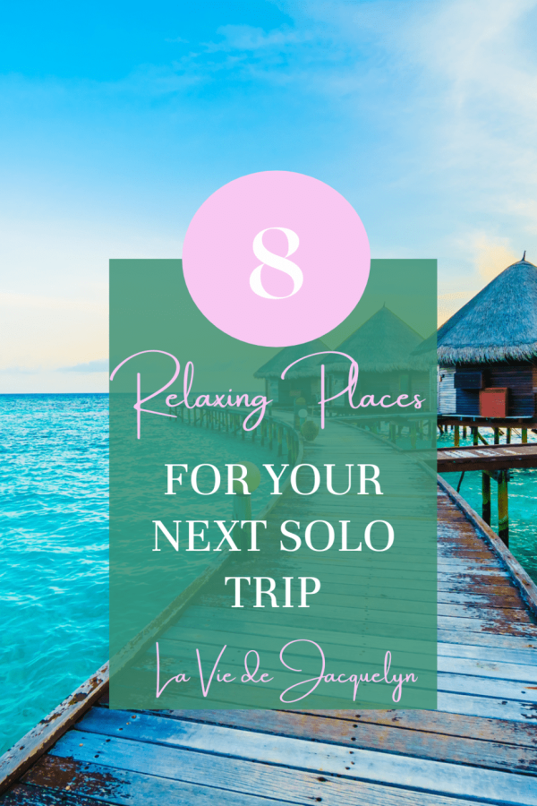 8 Insanely Relaxing Places to Visit Alone You Must Explore in Your ...